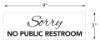 Cosco Sorry No Public Restroom Decal Sign 3" x 9" White with Black Imprint Adhesive Sticker for Business Doors and Walls Indoor Outdoor Use 1 Count (098578)